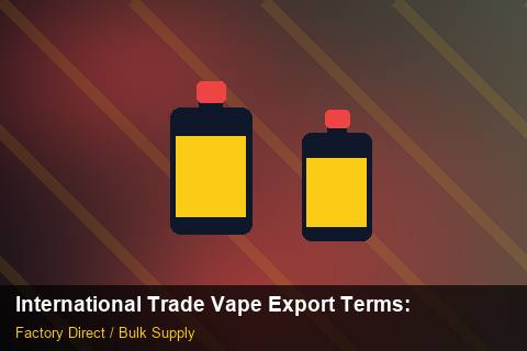 International Trade Vape Export Terms — International Trade Vape Export Terms: Payment Terms — for German Importers photo 1