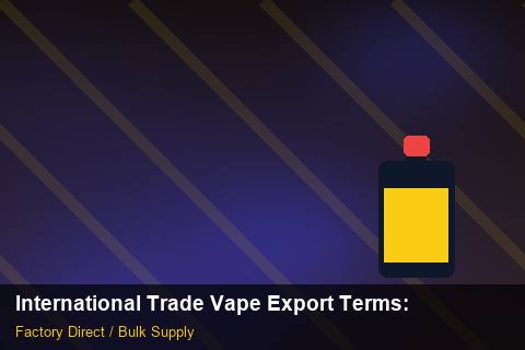 International Trade Vape Export Terms — International Trade Vape Export Terms: Freight Insurance — for German Importers photo 1