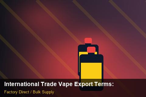 International Trade Vape Export Terms — International Trade Vape Export Terms: Shipping & Logistics — for UK Retailers photo 2