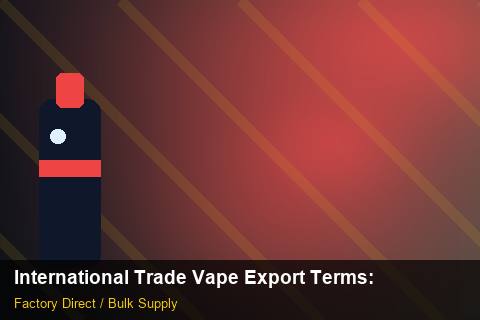 International Trade Vape Export Terms — International Trade Vape Export Terms: Inventory Management — for UK Retailers photo 1